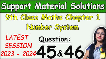 DOE Support Material Solution | Class 9 Math Chapter 1 Ques 45 & 46 Solution | Session 2023-2024