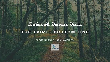 Defining sustainability and the Triple bottom line