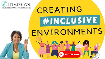 Creating Inclusive Environments