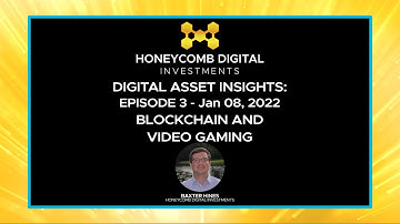 Digital Asset Insights: Episode 3 - Blockchain and Video Gaming