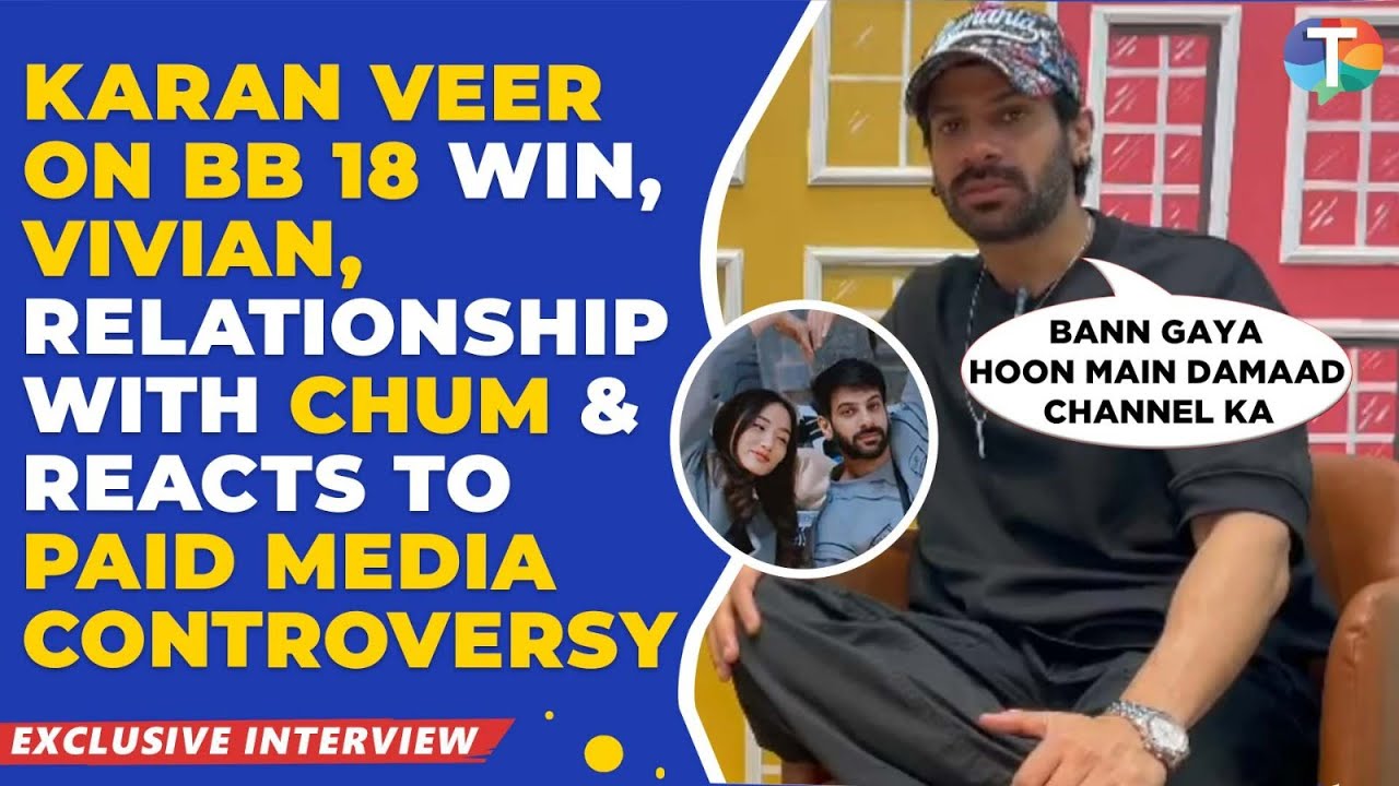 Karan Veer Mehra on Bigg Boss 18 win, Vivian Dsena, bond with Chum Darang & paid media controversy