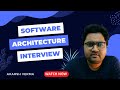 Software Architect Interview Preparation with Case Study Insights