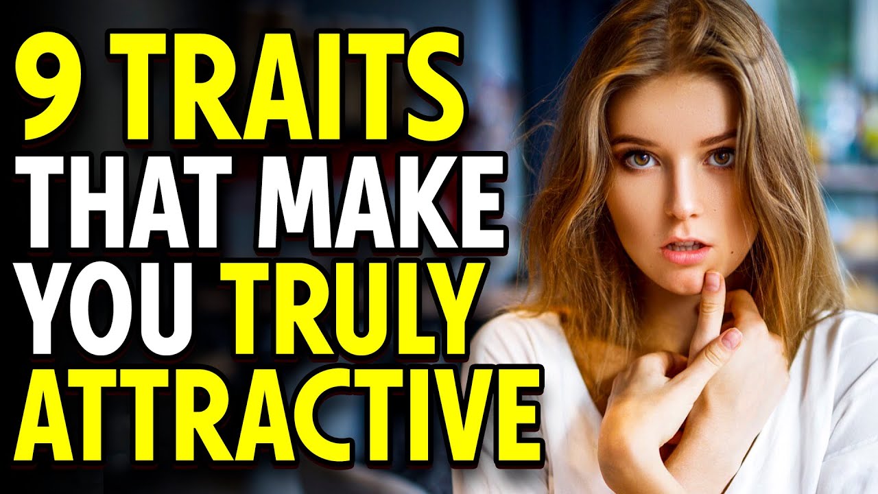 9 Traits That Make You Truly Attractive - YouTube