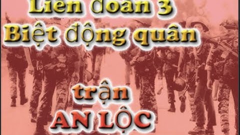 01 Liên đoàn 3 BĐQ và trận An Lộc 1972
