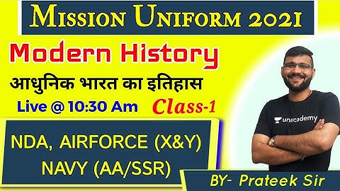 MISSION UNIFORM 2021 Modern History Class - 1 || NDA2021/NAVY/AIRFORCE/ACC/CDSE/AFCAT/CAPF ||