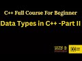 Data Types C++ | char | string | float | double | boolean | Coding Clean