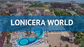 LONICERA WORLD 4* Турция Алания обзор – отель ЛОНИКЕРА ВОРЛД 4* Алания видео обзор