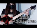 lynch. - CREATURE | Bass Cover ベース弾いてみた