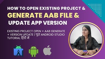 How to Open Existing Project in Android Studio, Generate AAB File & Update App Version | Full guide