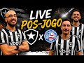 BOTAFOGO 1 X 2 BAHIA | DAVI LACERDA, NETO E FERRARESI DEFINEM RESULTADO EM SALVADOR