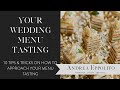 How to Prepare for Your Wedding Menu Tasting