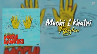 Figoshin X NorfAfrica - MACHI LKHATRI (Lyrics video)