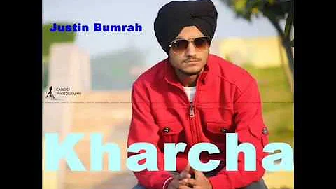 Kharcha |Justin Bumrah | Lyricial Video| Latest Punjabi Song 2014