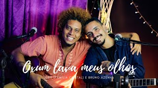 Video thumbnail of "Oxum lava meus olhos - Jubã (Família Cristal) e Bruno Azenha"