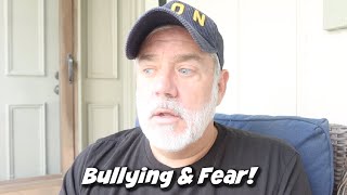 BULLYING &amp; FEAR!