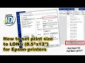 How to set print size to LONG (8.5"x13") paper for Epson Printers