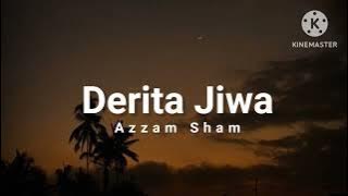 Derita Jiwa - Azzam Sham (lirik)