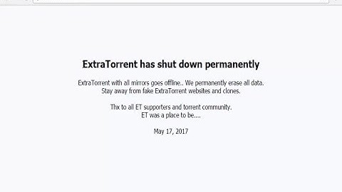 ExtraTorrent Shut Down Permanently from May 17,2017