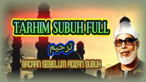 TARHIM DAN SHALAWAT full terbaru 2018_sebelum adzan subuh