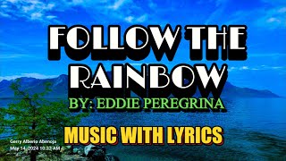 Follow The Rainbow Sung By Eddie Peregrina  A Classic Opm Love Song With S