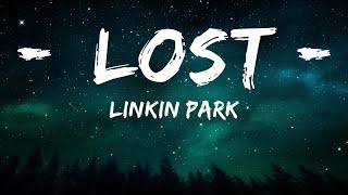 Linkin Park - Lost (Lyrics) |15min