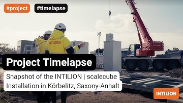 Project Timelapse - Snapshot of the INTILION | scalecube Installation in Körbelitz, Saxony-Anhalt