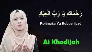 Ai Khodijah - Rohmaka Ya Robbal Ibadi #sholawat #lirik #bersholawat