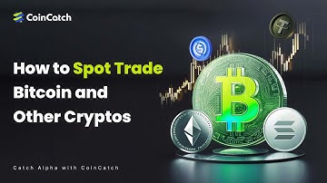 Guide to Spot Trading on CoinCatch