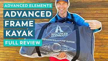 Advanced Elements - Advanced Frame Kayak | Gear Test and FULL Review