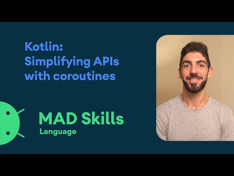 Kotlin: Simplifying APIs with coroutines - MAD Skills