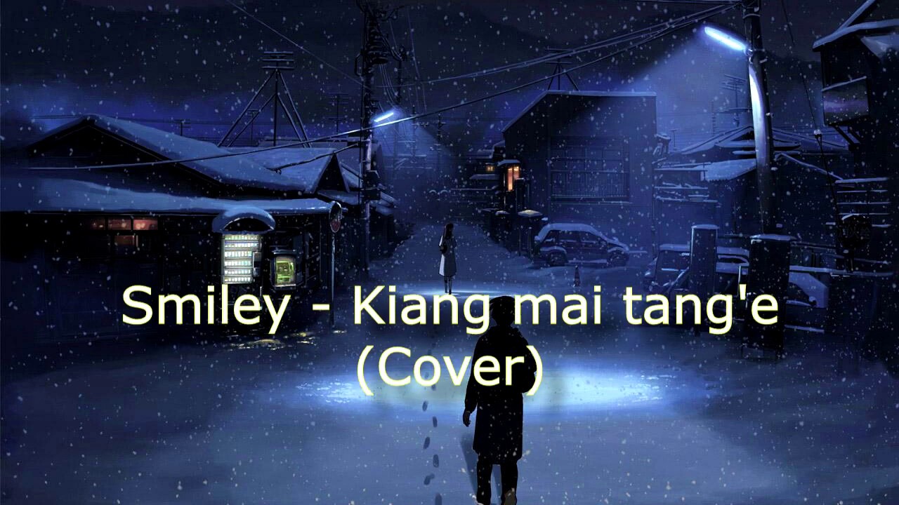 Smiley   Kiang mai tange  Cover   Lyric Video 