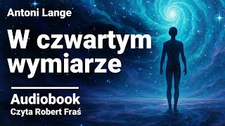 Download Lagu W czwartym wymiarze | Antoni Lange | AUDIOBOOK CAŁY PL | Polska fantastyka naukowa! MP3