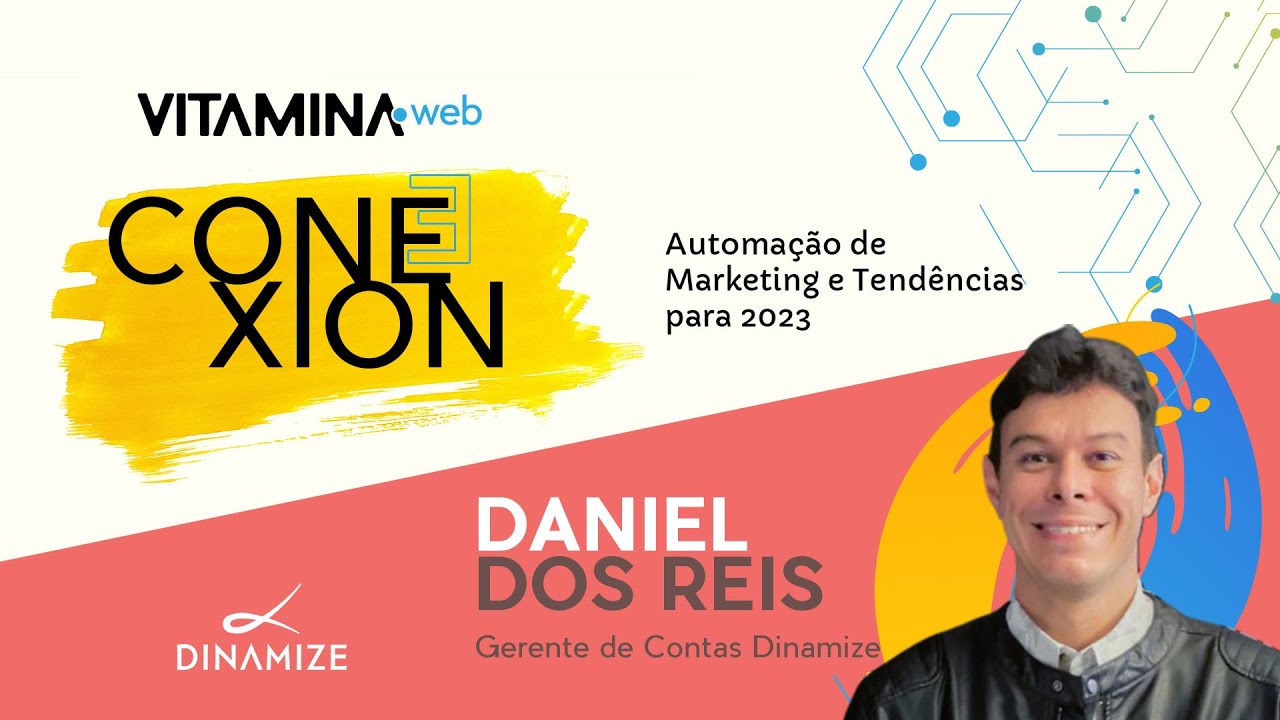 [CONEXION] Automação de Marketing e Tendências para 2023 por Daniel Reis