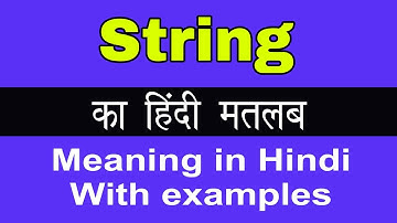 String Meaning in Hindi/String का अर्थ या मतलब क्या होता है