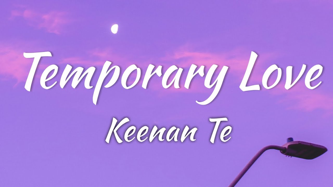 Keenan Te - Temporary Love (Lyrics + Vietsub)