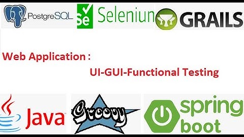 21_0: Grails | Groovy | Java | Web GUI/UI  Functional Testing Selenium