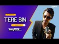 Atif aslam  tere bin  remix  dj nafizz  mithoon  bas ek pal