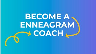 Become an Enneagram Coach