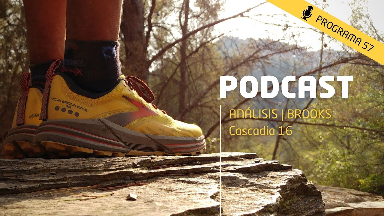 PODCAST 57  ¿BROOKS Cascadia 16, o Cascadia Ultra? 