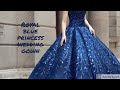 Latest model Royal blue wedding princess gown collection