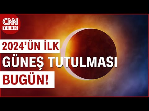 2024'ün İlk Güneş Tutulması Bugün Gerçekleşecek! 4 Dakika Sürmesi Bekleniyor... #Haber