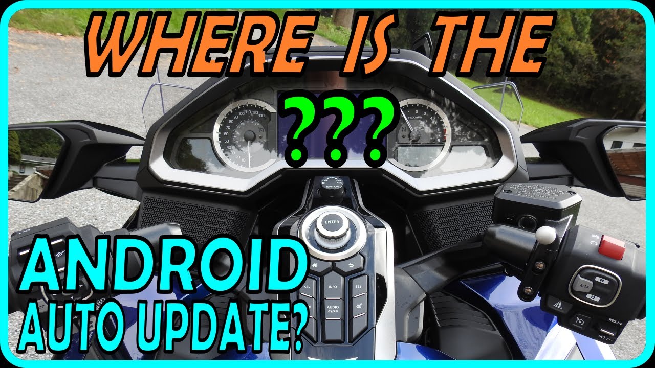 Where is the Honda GPS / Goldwing ANDROID AUTO Update? YouTube