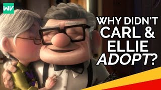 Why Didn't Carl and Ellie Adopt?: Discovering Disney Pixar's UP Theory