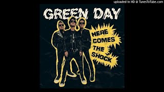 Green Day - Here Comes The Shock (Leaked)