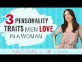 3 Personality Traits Men Love In A Woman (what men find attractive)