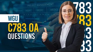WGU  C783 OA Real-Style Q&A Walkthrough – Pass on First Attempt