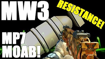 MW3: MP7 MOAB on Resistance!