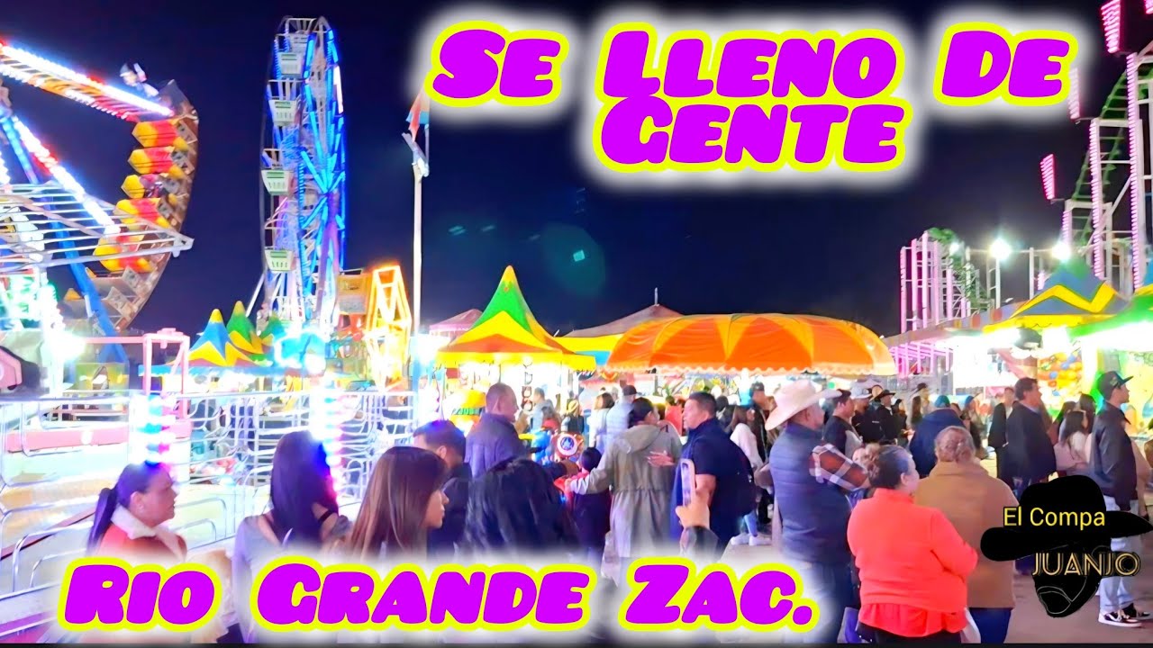 Damos Un Recorrido Por Los Juegos Mecánicos Del Carnaval Río Grande Zac.  
