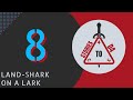 Session 8 Land Shark On A Lark Session 8 Land Shark On A Lark