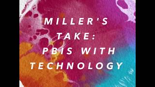 Miller's Take: PBIS with Technology